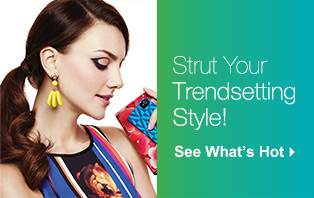 Strut Your Trendsetting Style! See what